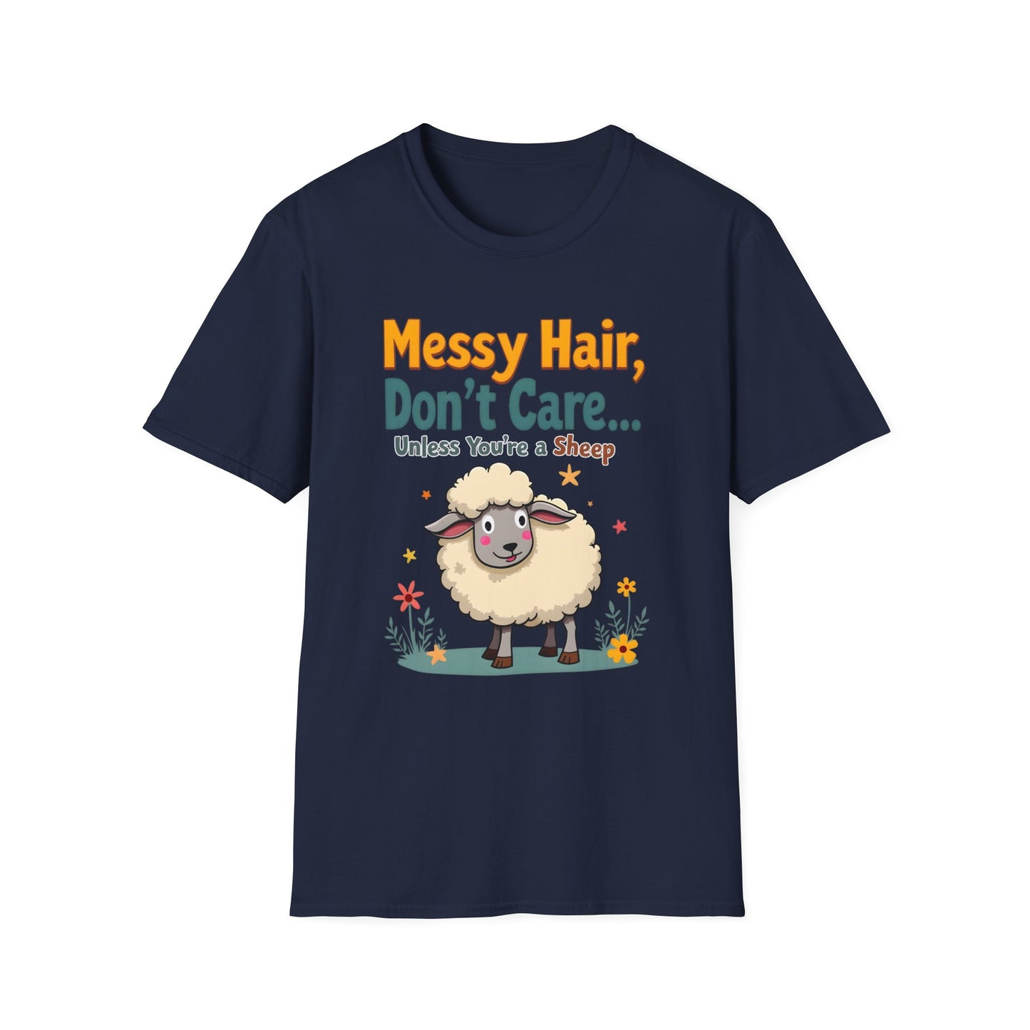 Messy Hair Don't Care Unless You Are A Sheep T-Shirt