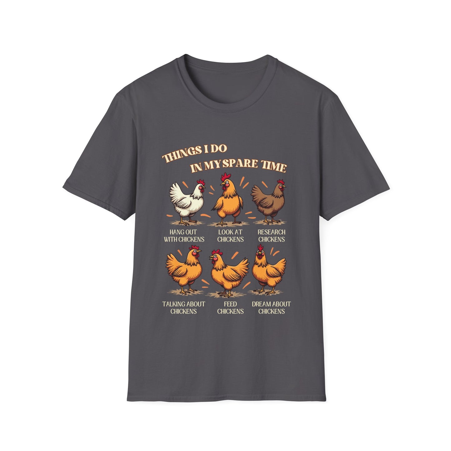 Things I do in my spare time - Chicken lover T-Shirt