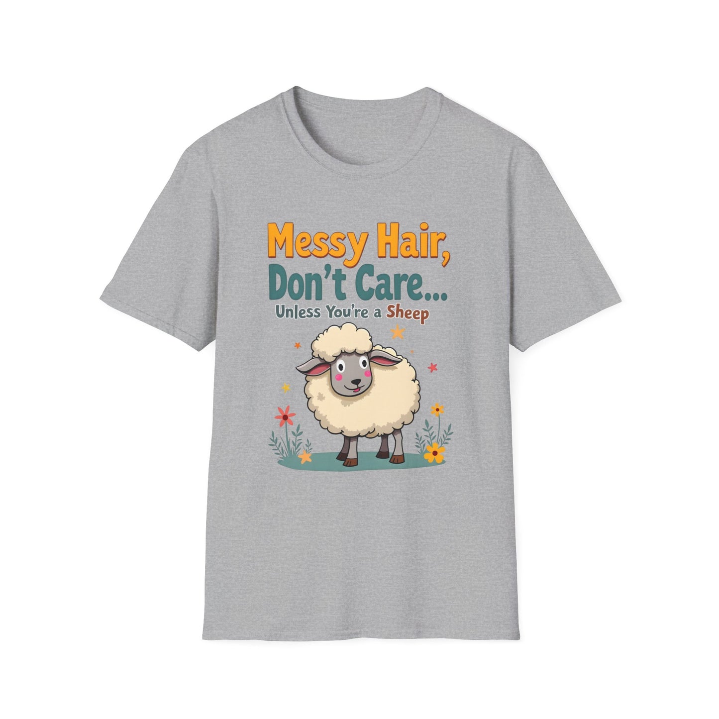 Messy Hair Don't Care Unless You Are A Sheep T-Shirt