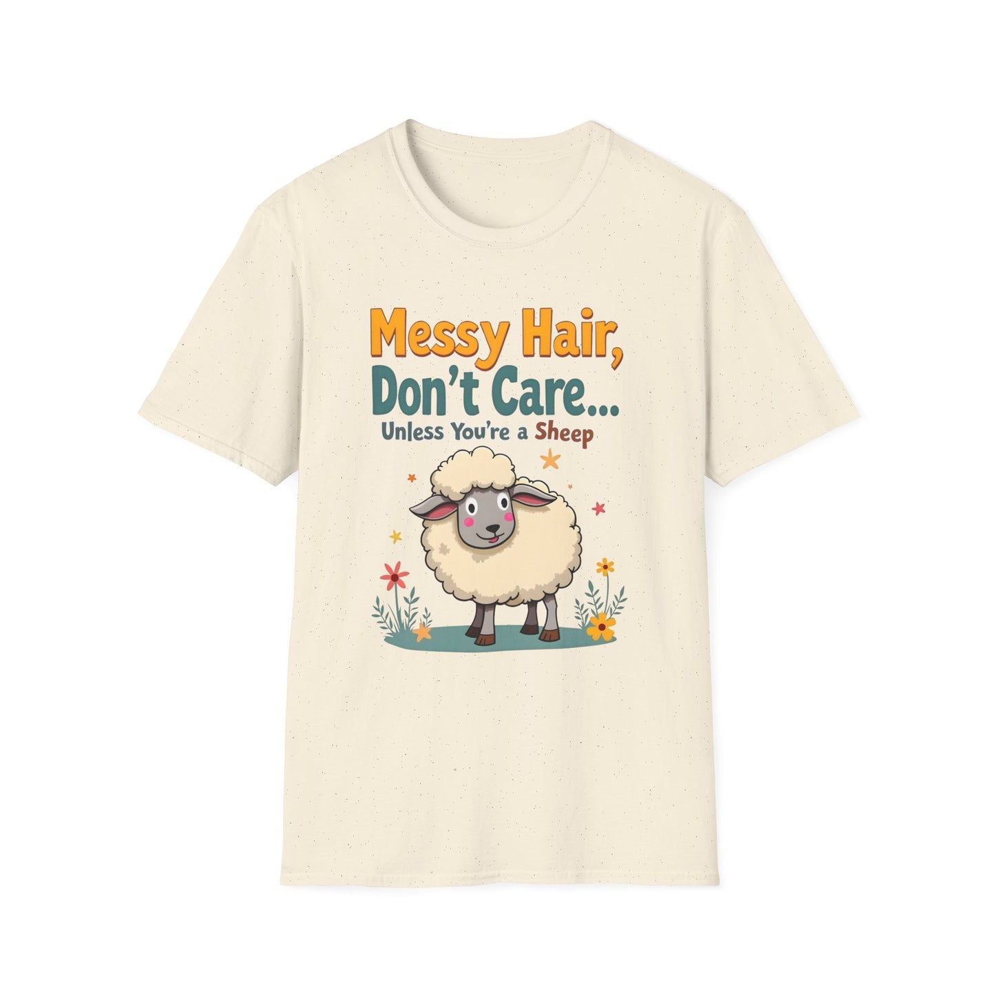 Messy Hair Don't Care Unless You Are A Sheep T-Shirt