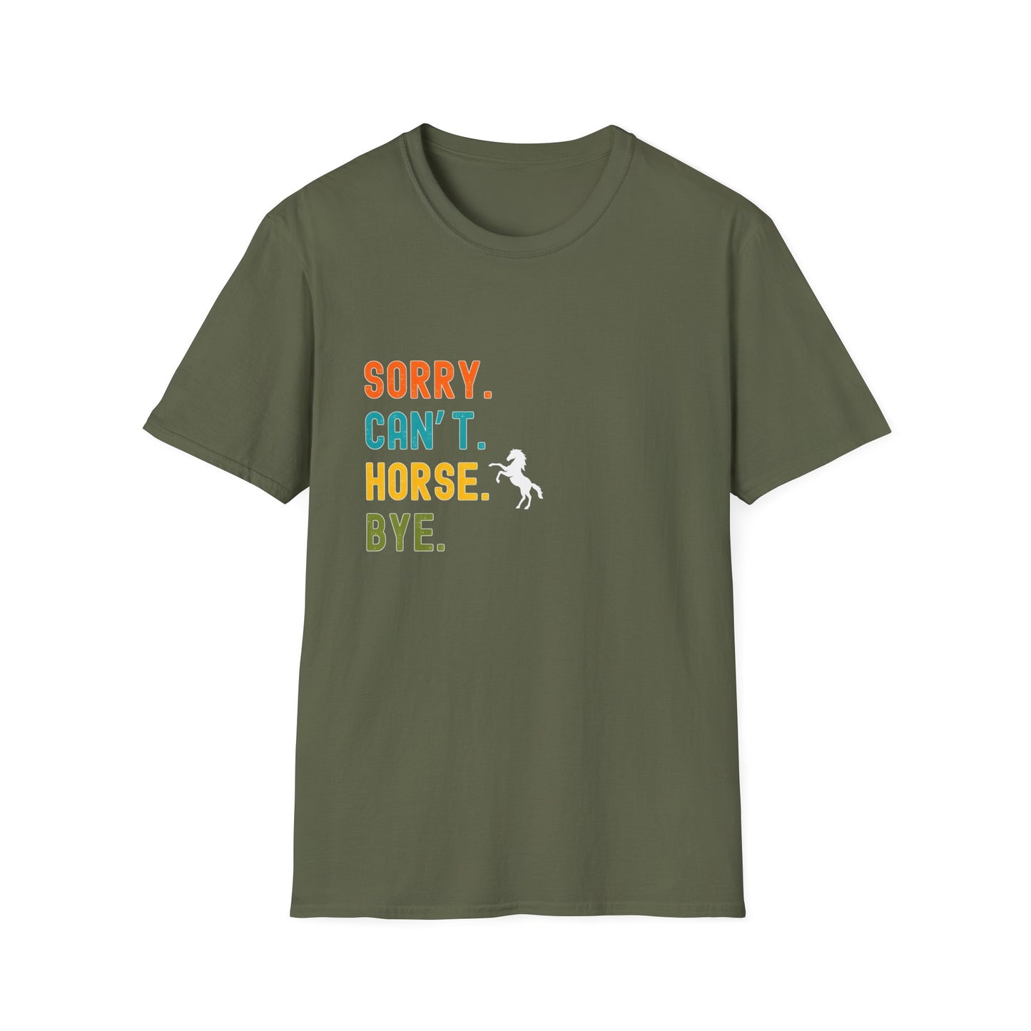 Sorry Can't Horse Bye T-Shirt